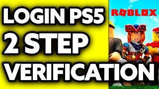 How To Login Roblox PS5 2 Step Verification 2024 [upl. by Doherty]