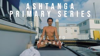 Ashtanga Primary Series  Full Led Primary [upl. by Daggna45]