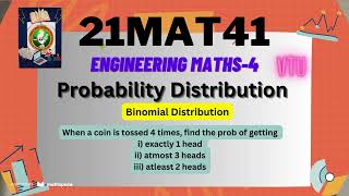 Binomial Distribution Problem 3 When a coin is tossed 4 times21MAT41Probability Distributionvtu [upl. by Lebna524]