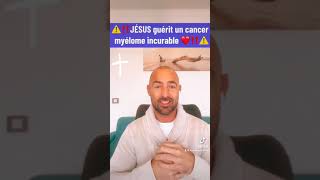 Jésus guérit un cancer myélome incurable Gloire à Dieu ✝️🙏🏼 [upl. by Garratt958]