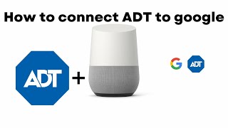 Connect ADT to Google FAST and EASY [upl. by Yetta]