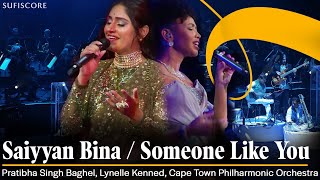 Saiyyan Bina  Someone Like You  Pratibha Baghel amp Lynelle Kenned  Sufiscore  Live Music Concert [upl. by Latoya]