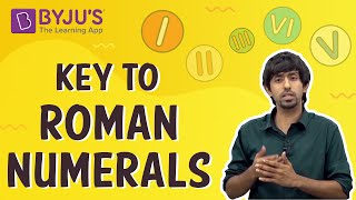 Key to Roman Numerals  Learn with BYJUS [upl. by Nester]