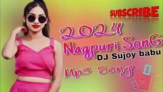 New Nagpuri Video Song 🌹2024 DJ Sujoy babu Nagpuri Mp3 Song 💞 🌿 [upl. by Neirbo362]