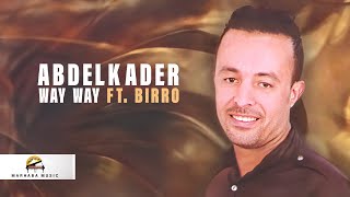 Darna Al Malga F Saidia  Abdelkader Way Way ft Birro quotRegaddaquot Official Audio [upl. by Grannias]