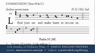 COMMUNION 13th Sunday in Ordinary Time SIMPLE ENGLISH PROPERS [upl. by Anaihk215]