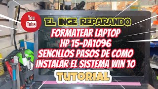 Cómo FORMATEAR tu PC con WINDOWS 10 hp 15da1096 tutorial paso a paso con USB boteable SENCILLO [upl. by Eiznekam]