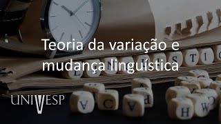 Variação e Mudanças Linguísticas  Teoria da variação e mudança linguística [upl. by Balcer]