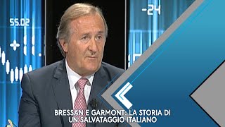 Bressan e Garmont la storia di un salvataggio italiano  Mercati che fare pt 350  20072018 [upl. by Einaej]