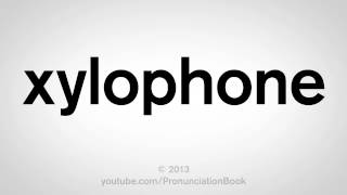 How to Pronounce Xylophone [upl. by Araeit]