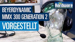 Beyerdynamic MMX 300 Generation 2 vorgestellt [upl. by Clemens]