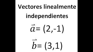 Vectores linealmente independientes COMBINACIÓN LINEAL para vectores en 2d [upl. by Adnalahs]