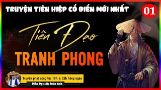 Truyện tiên hiệp full  Tiên đạo tranh phong tập 1  Truyện tiên hiệp hay  Mc Tuấn Anh [upl. by Ellsworth]