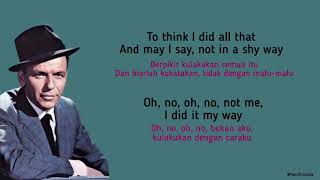 Frank Sinatra  My Way Lirik Terjemahan [upl. by Klimesh]