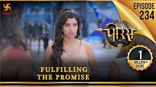 Porus  Episode 234  Fulfilling the Promise  पुरू का वचन हुआ पूर्ण  पोरस  Swastik Productions [upl. by Adehsar344]