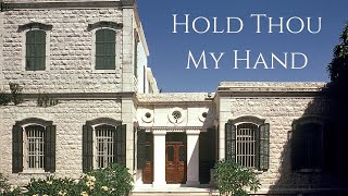 Hold Thou My Hand  a song about AbdulBahá [upl. by Ordep]