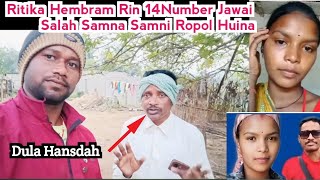 Ritika Hembram Ren 14 Number Jawai Dula Hansdah Salah Samna Samni Ropol Huina👉Chele go Beta Baba🤣🤣🤣🤣 [upl. by Skerl]