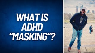 What is ADHD Masking [upl. by Ace]