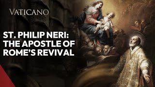 St Philip Neri The Apostle of Rome’s Revival [upl. by Kristo]