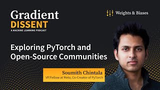 Exploring PyTorch and OpenSource Communities Interview with Soumith Chintala of Meta amp PyTorch [upl. by Pytlik353]