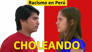 CHOLEANDO Racism in Peru documentary [upl. by Arundell]