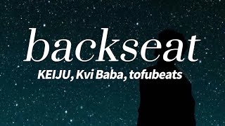 【歌詞】KEIJU  backseat feat Kvi Baba amp tofubeats （lyrics） [upl. by Reinwald]