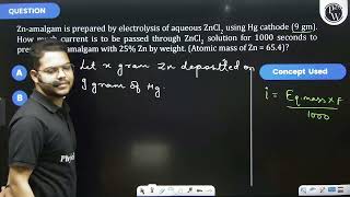 Znamalgam is prepared by electrolysis of aqueous ZnCl2 using Hg cathode 9gm How much current [upl. by Azarria379]