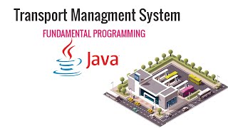 How to create Transport Management System in Java Fundamental Programming [upl. by Leakim141]