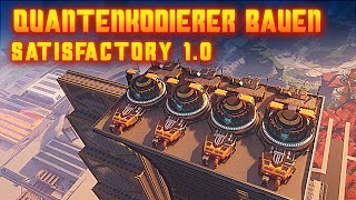 Quantenkodierer bauen in Satisfactory 10 [upl. by Karon]