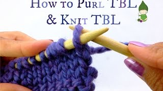 How to Knit TBL and Purl TBL [upl. by Asirret323]