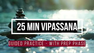 25Minute Vipassana Mindfulness Meditation  Abdominal Movement Focus with Preparation  Day 60 [upl. by Hunt]