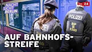 Wie die Bundespolizei Berlins Bahnhöfe sichert  NACHTSICHT Berlin [upl. by Brenna]