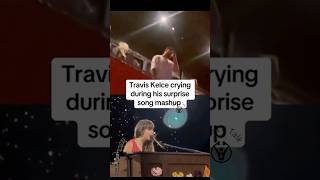 Travis kelce crying during his surprise song mashup tstheerastour erastour ttpd [upl. by Edrea]