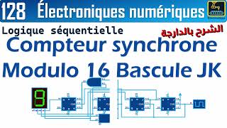 128 Compteur synchrone Modulo 16 Bascule JK [upl. by Odrude700]