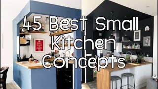 45 BEST SMALL KITCHEN CONCEPTS  Kitchen designs and Setup  Simple and Fantastic [upl. by Macrae]