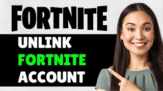 How to Unlink Fortnite Account on PS4 PS5 Xbox  Full Tutorial [upl. by Gulgee]