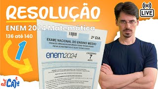 🔴 ENEM 2024 Live 01 Matemática  Resolução de 136 até 140 [upl. by Lazaruk643]