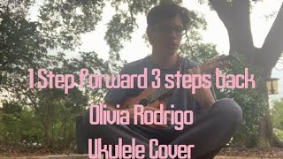 1 Step Forward 3 Steps BackOlivia RodrigoUkulele Cover [upl. by Eerrehc83]