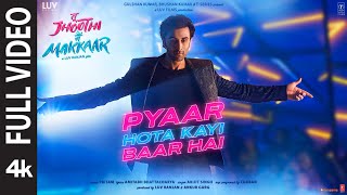 Pyaar Hota Kayi Baar Hai Full video Tu Jhoothi Main Makkaar RanbirShraddhaPritamArijitAmitabh [upl. by Kylah729]