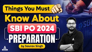 Things You Must Know about SBI PO Preparation 2024  SBI PO 2024 Notification  By Saurav Singh [upl. by Allys]