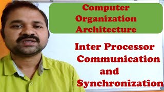 Inter Processor Communication and Synchronization in Computer Organization Architecture [upl. by Farrar116]