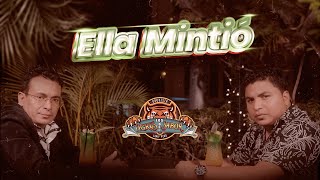 Ella Mintió  Esaud SuarezLos Tigres Del Sabor [upl. by Anelis829]