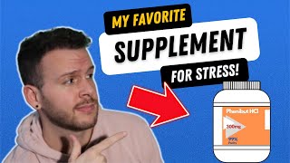 Phenibut for Symptoms of Anxiety My Absolute Favorite Stress Relief Supplement of All Time [upl. by Nolava]