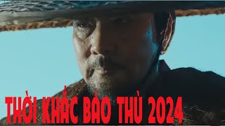 Phim Lẻ Mới 2024  THỜI KHẮC BÁO THÙ 2024  Phim Võ Thuật Kiếm Hiệp Kinh Điển Mới Nhất 2024 [upl. by Nnawtna]