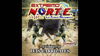 El Corrido De Luis Carrizales Corrido 2022 [upl. by Arahahs]