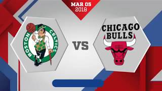 Boston Celtics vs Chicago Bulls March 5 2018 [upl. by Ongun493]