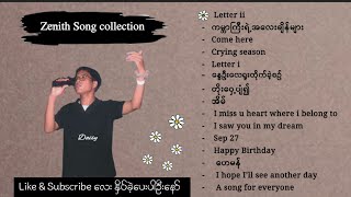 Zenith Song collection လေးလာပြီနော် 🌼🌼🌼 [upl. by Atcliffe584]