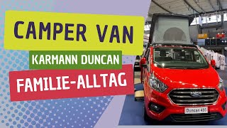 ALLTAG VAN  FAMILIEN CAMPER  KARMANN DUNCAN  CMT STUTTGART fordtransit [upl. by Tarsus]