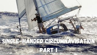 SingleHanded Sailing Circumnavigation The Voyage of Fathom  Part 1 [upl. by Devaney]