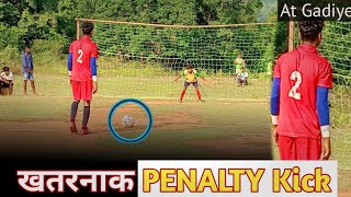 NEW MALTO VIDEO 🔺OPNING MACH KA PENALTY KICK 🆚 AT GADIYEL  खतरनाक पेनल्टी आउट [upl. by Irac]